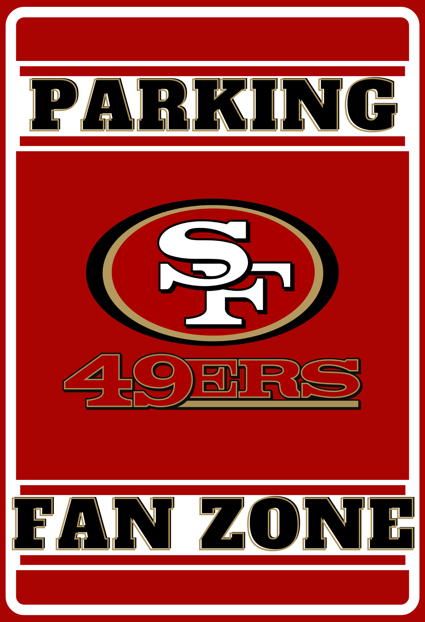 Exclusive 49ers Fan Zone Parking Plate Sign